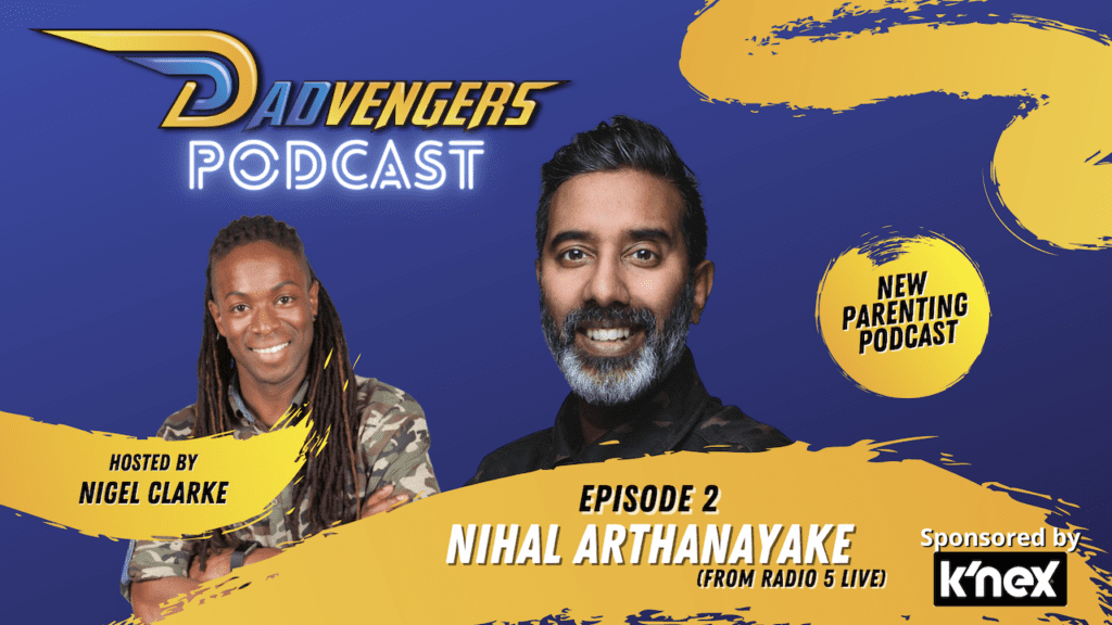 Dadvengers Podcast Episode 2 - Nihal Arthanayake