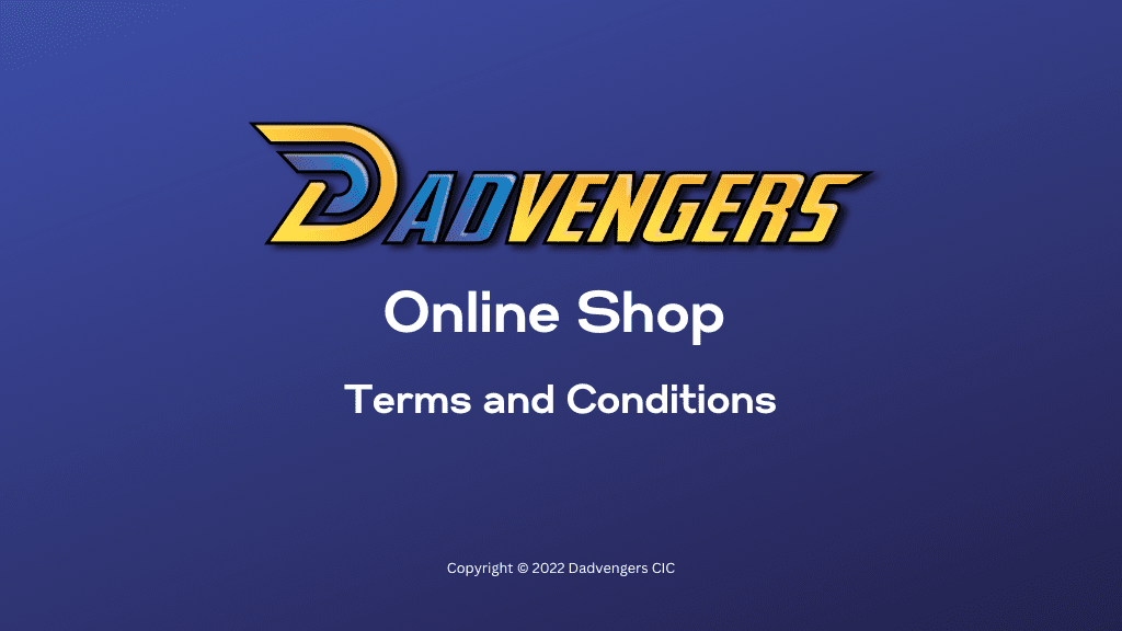 Dadvengers Shop Terms and Conditions, Shipping and Returns
