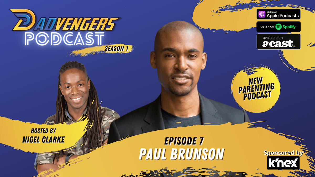 Dadvengers Podcast Episode 7 - Paul Brunson