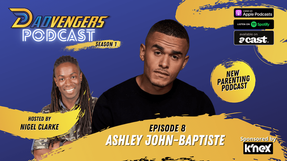 Dadvengers Podcast Episode 8 - Ashley John-Baptiste